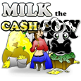 Milk the Cash Cow