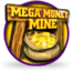 Mega Money Mine