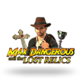 Max Dangerous and The Lost Relics