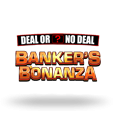 Deal or No Deal Banker's Bonanza