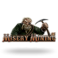 Misery Mining