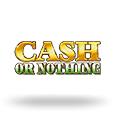 Cash Or Nothing