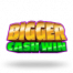 Bigger Cash Win