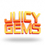 Juicy Gems