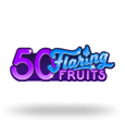 50 Flaring Fruits