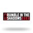 Rumble in the Shadows