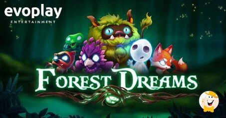 Evoplay Entertainment Lance La Nouvelle Machine à Sous Forest Dreams