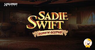 Kalamba Games Présente la Machine à Sous Sadie Swift : Guns 'n Glyphs