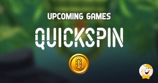 Quickspin Enrichit Son Portefeuille avec de Nouveaux Jeux