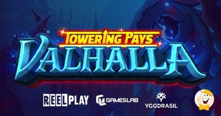 Yggdrasil Enrichit son Catalogue avec Towering Pays Valhalla, une Machine à Sous en Ligne aux Multiples Configurations
