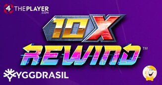 Yggdrasil Gaming et 4ThePlayer S'associent pour Proposer la Machine à Sous 10x Rewind