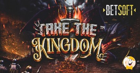 Betsoft Rassemble une Armée pour Combattre un Redoutable Dragon dans Take the Kingdom