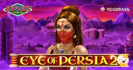 Yggdrasil et Reflex Gaming Dévoilent des Trésors Mythiques dans Eye Of Persia 2