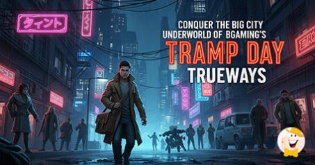 BGaming propose une nouvelle version de Tramp Day TRUEWAYS™