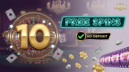 Débloquez 10 tours gratuits chez Casino Max sans dépôt requis